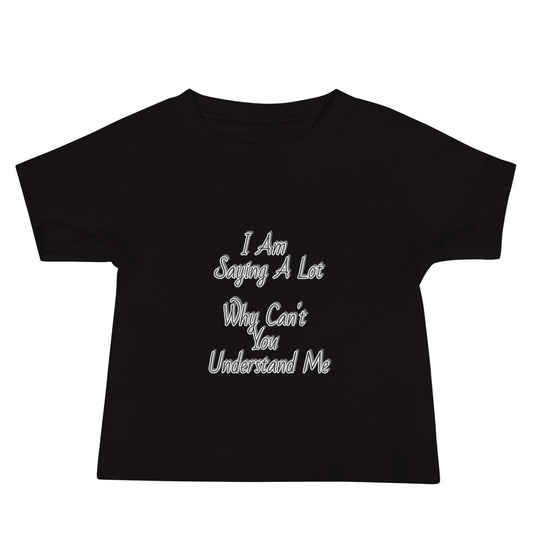 GG - Baby Jersey Short Sleeve Tee - I Am Saying A Lot/Running Wild